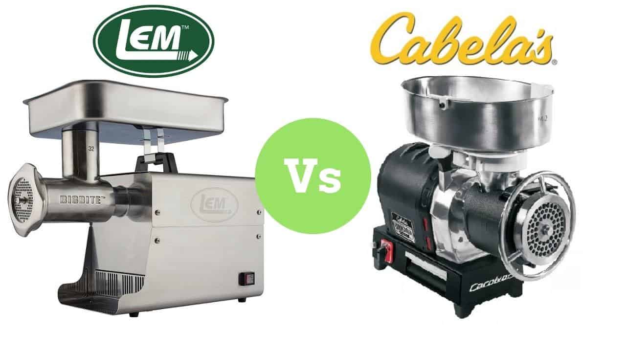 Lem vs. Cabela’s Meat Grinders Know the Differences and Similarities