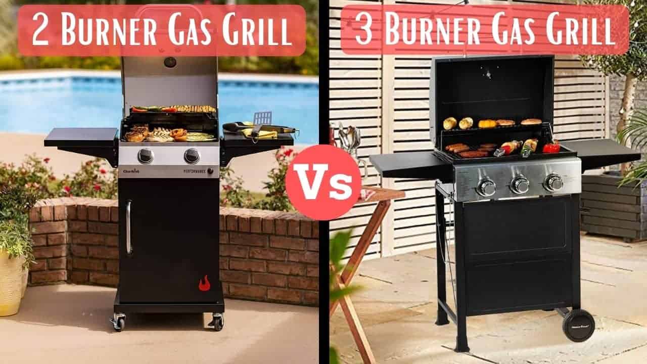 2 Burner vs 3 Burner Gas Grill