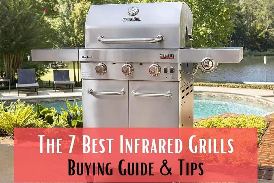 The 7 Best Infrared Grills in 2022 [Buying Guide & Tips] Meat Answers