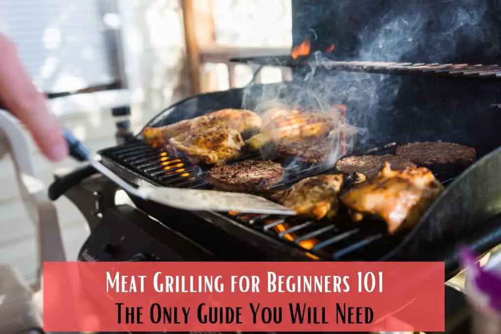 Meat Grilling for Beginners 101
