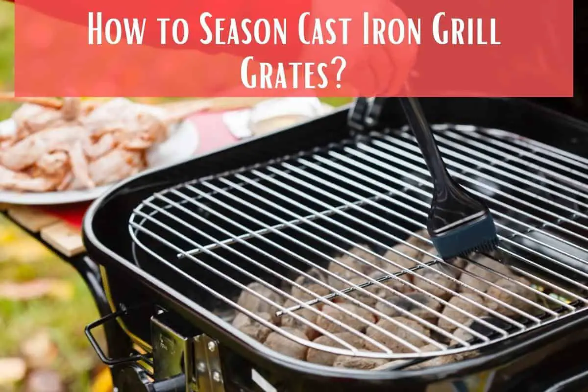 How to Season Cast Iron Grill Grates