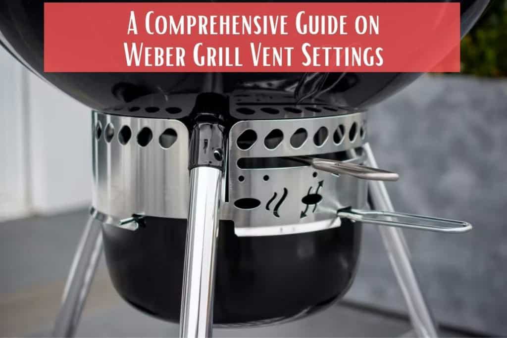 Weber Grill Vent Settings