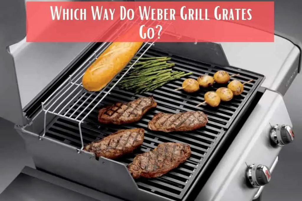 Which Way Do Weber Grill Grates Go