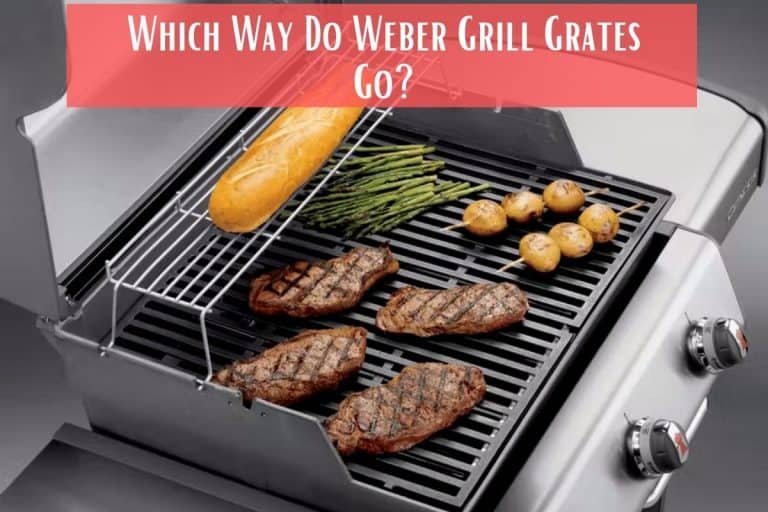 Which Way Do Weber Grill Grates Go? Meat Answers